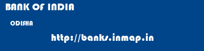 BANK OF INDIA  ODISHA     banks information 